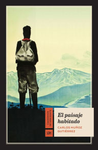 Title: El paisaje habitado, Author: Carlos Muñoz Gutiérrez