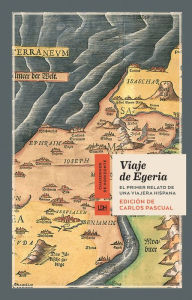 Title: Viaje de Egeria: El primer relato de una viajera hispana, Author: Egeria