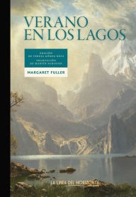 Title: Verano en los lagos, Author: Margaret Fuller