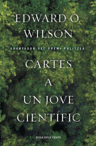 Title: Cartes a un jove científic, Author: Edward O. Wilson