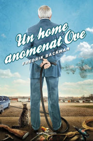 Title: Un home anomenat Ove, Author: Fredrik Backman