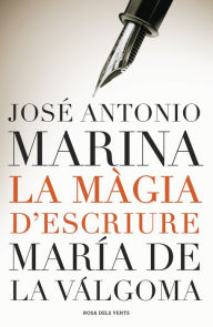 Title: La màgia d'escriure, Author: José Antonio Marina