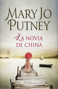 Title: La novia de China (Novias 2), Author: Mary Jo Putney