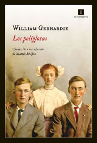 Title: Los poliglotas, Author: William Gerhardie