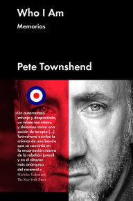 Title: Who I am: Memorias de Pete Townshend, Author: Pete Townshend