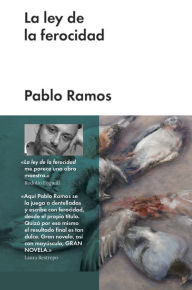 Title: La ley de la ferocidad, Author: Pablo Ramos