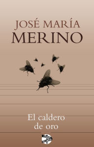 Title: El caldero de oro, Author: José María Merino