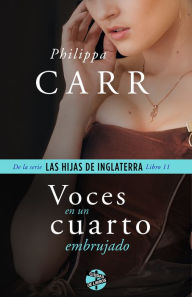 Title: Voces en un cuarto embrujado, Author: Philippa Carr