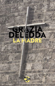 Title: La madre, Author: Grazia Deledda