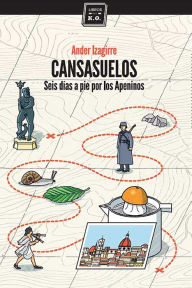 Title: Cansasuelos: Seis días a pie por los Apeninos, Author: Ander Izagirre