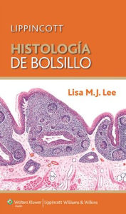 Title: Histología de bolsillo, Author: Lisa M.J. Lee PhD
