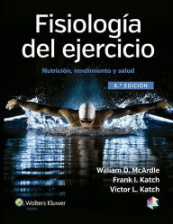 Title: Fisiología del ejercicio: Nutrición, rendimiento y salud / Edition 8, Author: William D. McArdle BS