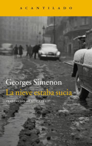 Title: La nieve estaba sucia, Author: Georges Simenon