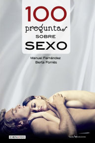 Title: 100 preguntas sobre sexo, Author: Manuel Fernandez