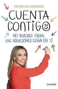 Title: Cuenta contigo: No busques fuera, las soluciones están en ti, Author: Patricia Ramírez