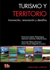 Title: Turismo y territorio: Innovación, renovación y desafíos, Author: Francisco López Palomeque