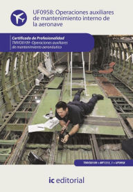 Title: Operaciones auxiliares de mantenimiento interno de la aeronave. TMVO0109, Author: José Campillos López