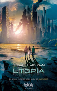 Title: Multiverso. Utopia, Author: Leonardo Patrignani