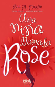 Title: Una nina llamada Rose, Author: Ann Martin