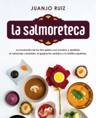 Title: La Salmoreteca, Author: Juanjo Ruiz