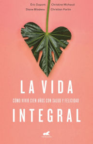 Title: La vida integral, Author: Eric Dupont