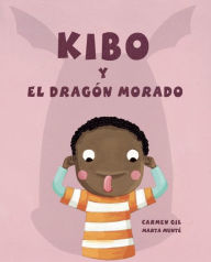 Title: Kibo y el dragón morado (Kibo and the Purple Dragon), Author: Carmen Gil