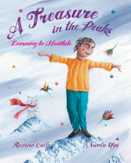 Title: A Treasure in the Peaks (Learning to Meditate), Author: Ramiro Calle