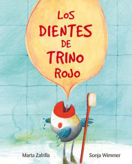 Title: Los dientes de Trino Rojo (Chirpy Charlie's Teeth), Author: Marta Zafrilla