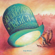 Title: La sombrerería mágica (The Magic Hat Shop), Author: Sonja Wimmer