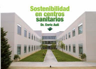 Title: Sostenibilidad en centros sanitarios, Author: Enric Aulí Mellado