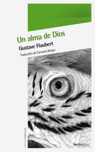 Title: Un alma de Dios, Author: Gustave Flaubert