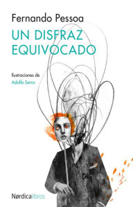 Title: Un disfraz equivocado, Author: Fernando Pessoa