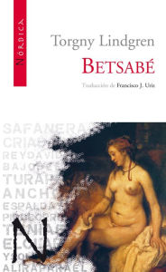 Title: Betsabé, Author: Torgny Lindgren