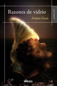 Title: Razones de vidrio, Author: Ariatna Zayas