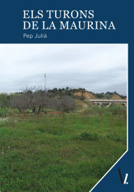 Title: Els turons de la Maurina, Author: Pep Julià