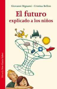 Title: El futuro explicado a los niños, Author: Giovanni Bignami