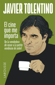 Title: El cine que me importa, Author: Javier Tolentino