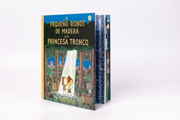 El Pequeño Robot de Madera y la Princesa Tronco / The Little Wooden Robot and th e Log Princess