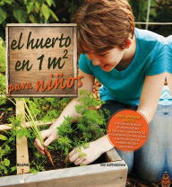Free ebook files downloads El huerto en 1m2 para ninos: Para aprender juntos