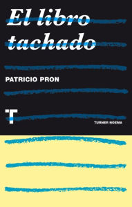 Title: El libro tachado, Author: Patricio Pron