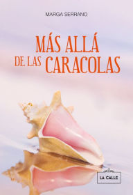 Title: Más allá de las caracolas, Author: Marga Serrano