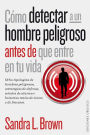 Como detectar a un hombre peligroso antes de que entre en tu vida