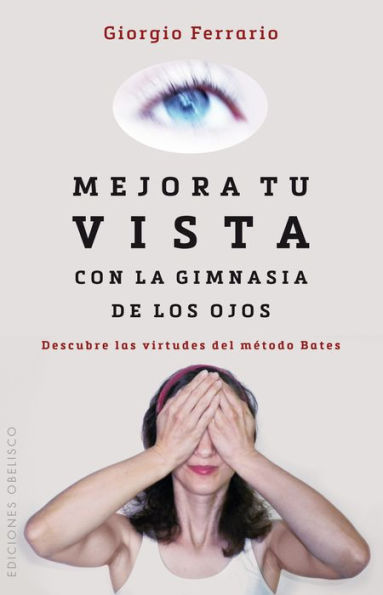 Mejora tu vista con la gimnasia de los ojos