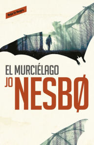 Title: El murciélago (The Bat) (Harry Hole 1), Author: Jo Nesbo