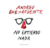Title: No entiendo nada, Author: Andreu Buenafuente