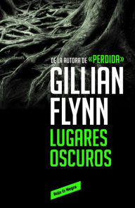 Title: Lugares oscuros, Author: Gillian Flynn