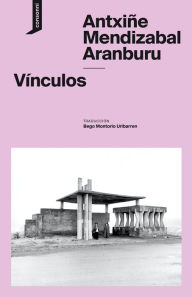 Title: Vínculos, Author: Antxiñe Mendizabal Aranburu