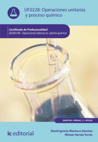 Title: Operaciones unitarias y proceso químico. QUIE0108: Operaciones básicas en planta química, Author: David Ignacio Machuca Sánchez