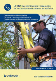 Title: Mantenimiento y reparación de instalaciones de antenas en edificios. ELES0108, Author: Luis Campanario Felardo