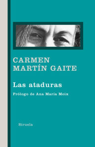 Title: Las ataduras, Author: Carmen Martín Gaite